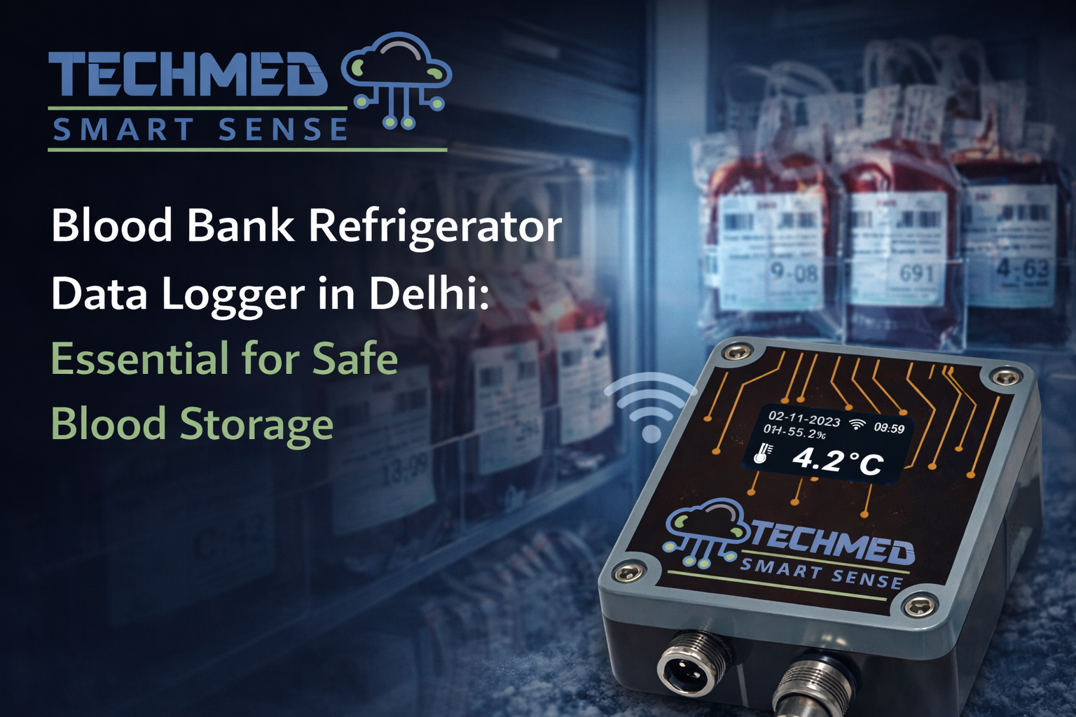Blood Bank Refrigerator Data Logger in Delhi: Essential for Safe Blood Storage