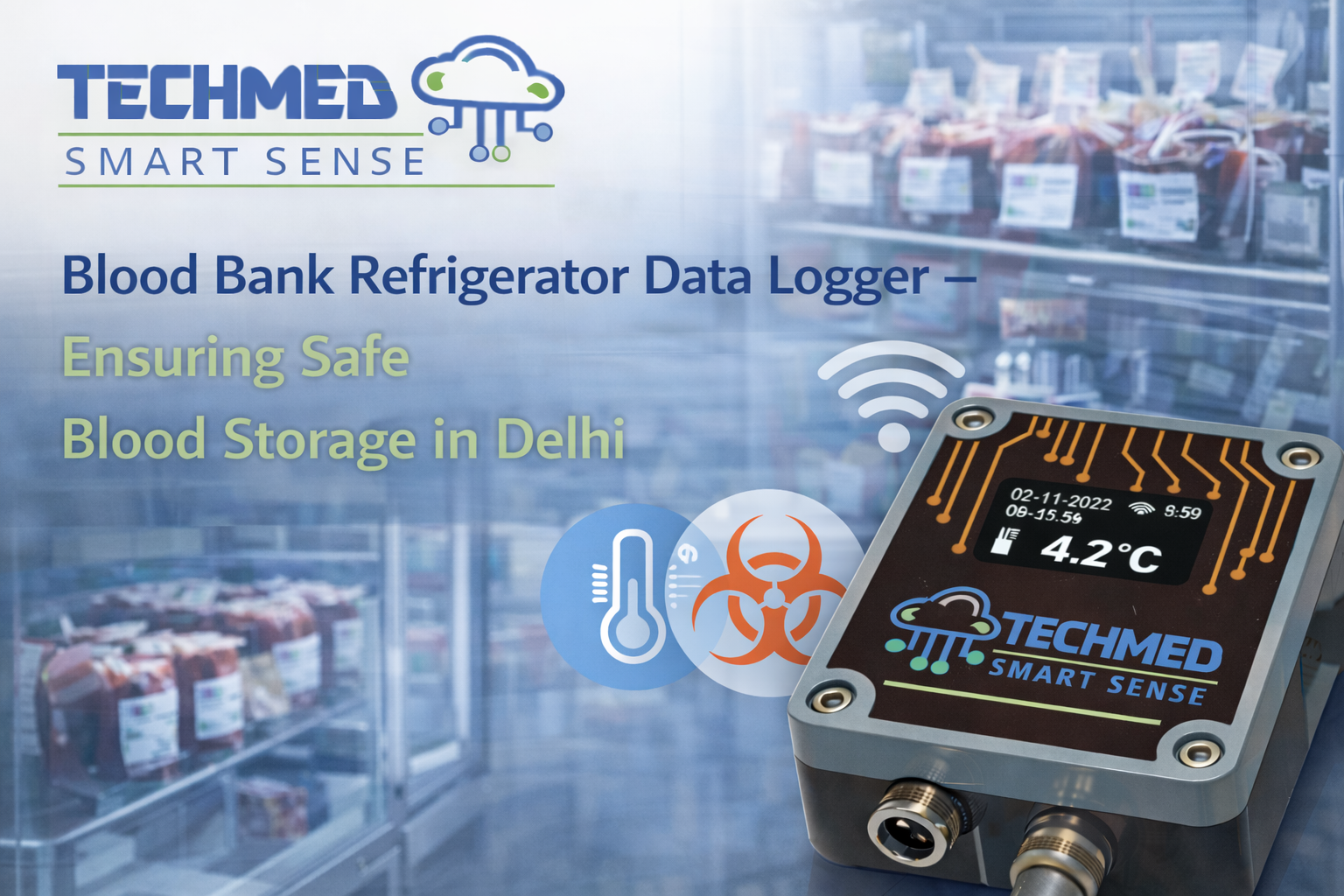 Blood Bank Refrigerator Data Logger – Ensuring Safe Blood Storage in Delhi